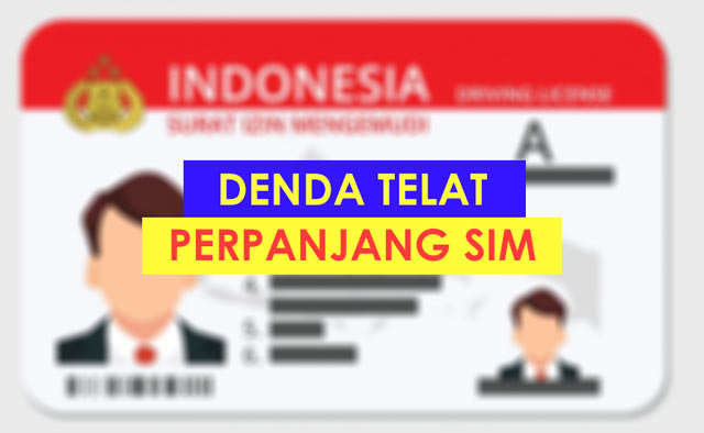 Denda Telat Perpanjangan SIM