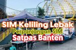 Jadwal Pelaksanaan SIM Keliling Lebak Terbaru Hari Ini