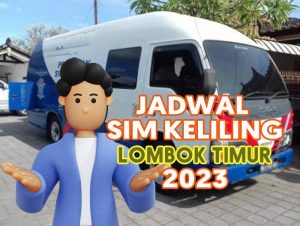 Jadwal SIM Keliling Perpanjangan SIM A dan C Lombok Timur Terbaru