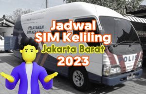 Pelayanan SIM Keliling di Jakarta Barat Terbaru