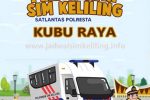 Pelayanan SIM Keliling Kubu Raya Terbaru