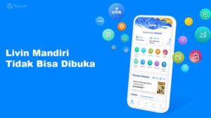 Livin mandiri tidak bisa dibuka