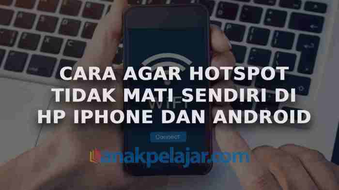 Cara agar hotspot tidak mati sendiri
