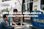 SIM KELILING AREA PARKIR CARREFOUR BANDUNG