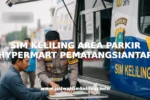 SIM KELILING AREA PARKIR HYPERMART PEMATANGSIANTAR