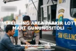 SIM KELILING AREA PARKIR LOTTE MART GUNUNGSITOLI