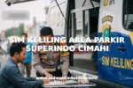 SIM KELILING AREA PARKIR SUPERINDO CIMAHI