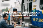 SIM KELILING AREA PARKIR SUPERINDO DENPASAR
