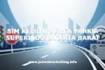 SIM KELILING AREA PARKIR SUPERINDO JAKARTA BARAT