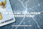 SIM KELILING AREA PARKIR SUPERINDO SERUI
