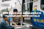 SIM KELILING AREA PARKIR TRANSMART GORONTALO