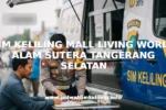 SIM KELILING MALL LIVING WORLD ALAM SUTERA TANGERANG SELATAN