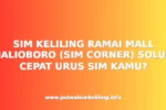 SIM KELILING RAMAI MALL MALIOBORO (SIM CORNER) SOLUSI CEPAT URUS SIM KAMU?
