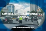 SIM KELILING TERMINAL BUS BANJAR