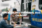 SIM KELILING TERMINAL BUS CILACAP