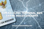 SIM KELILING TERMINAL BUS LEBAK BULUS JAKARTA