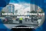 SIM KELILING TERMINAL BUS NAMLEA