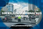 SIM KELILING TERMINAL BUS TARAKAN